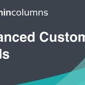 Admin Columns Pro Advanced Custom Fields GPL