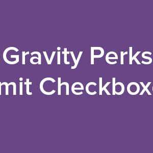 Gravity Perks Limit Checkboxes GPL