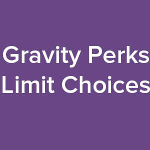 Gravity Perks Limit Choices GPL