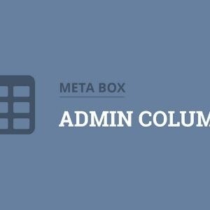 Meta Box Admin Columns Addon GPL