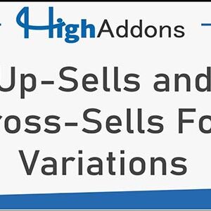 Up-Sells and Cross-Sells For Variations for WooCommerce GPL