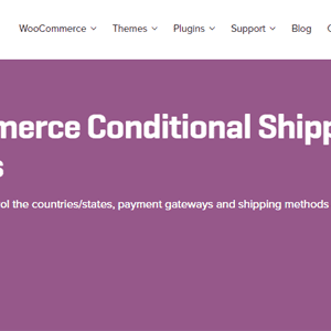 WooCommerce Conditional Shipping & Payments GPL