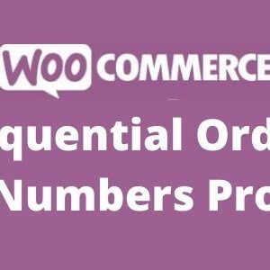 WooCommerce Sequential Order Numbers Pro GPL.